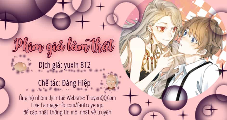 Phim Giả Làm Thật - Chương 6 - ảnh 1