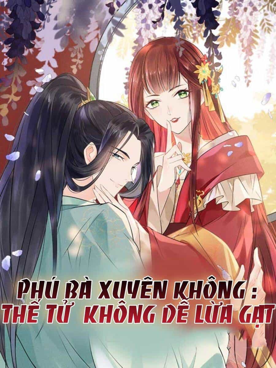 Phú Bà Xuyên Không : Thế Tử Không Dễ Lừa Gạt - Chương 1 - ảnh 1