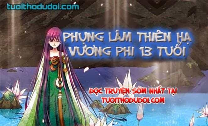 Phụng Lâm Thiên Hạ Vương Phi 13 Tuổi - Chương 1 - ảnh 1