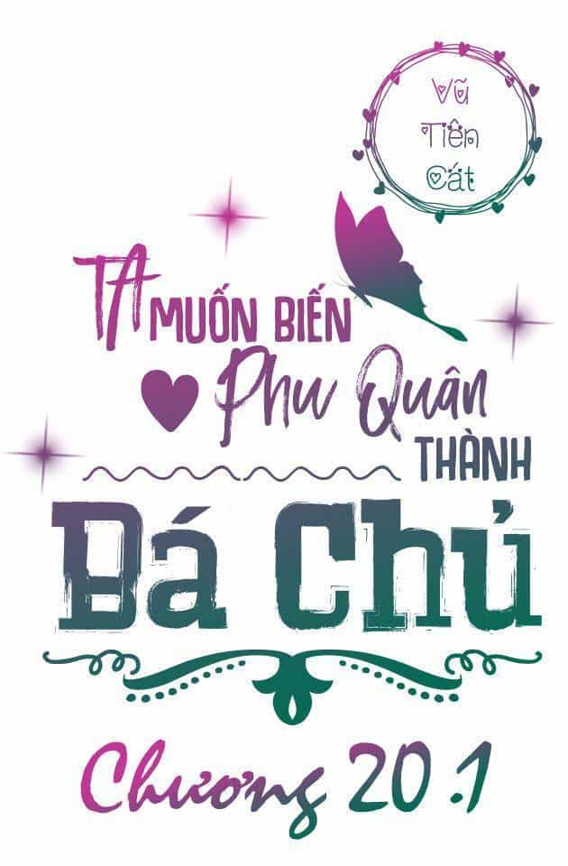 Ta Muốn Biến Phu Quân Thành Bá Chủ - Chương 20 - ảnh 3
