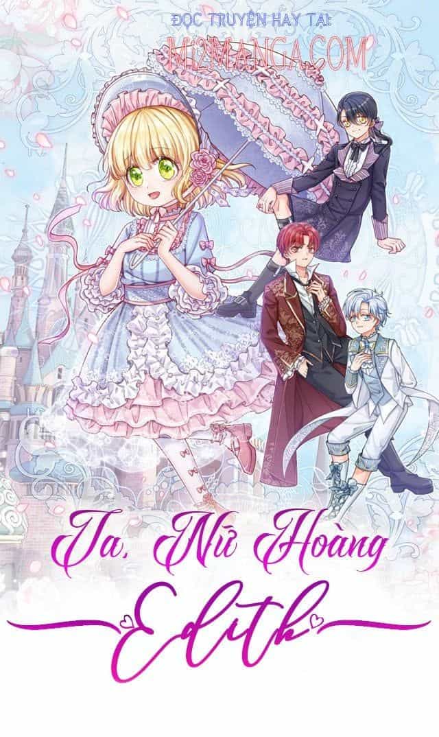 Ta, Nữ Hoàng Edith - Chương 46 - ảnh 2