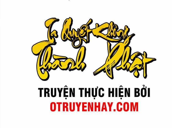 Ta Quyết Không Thành Phât - Chương 2 - ảnh 2