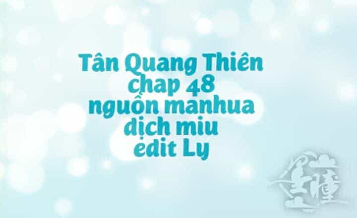 Tân Quang Thiên - Chương 48 - ảnh 1