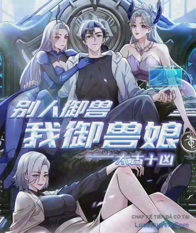 Thái Cổ Thập Hung: Người Khác Ngự Thú Ta Ngự Thú Nương - Chương 187 - ảnh 2