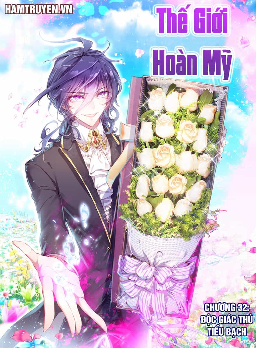 Thế Giới Hoàn Mỹ - Chương 32 - ảnh 1