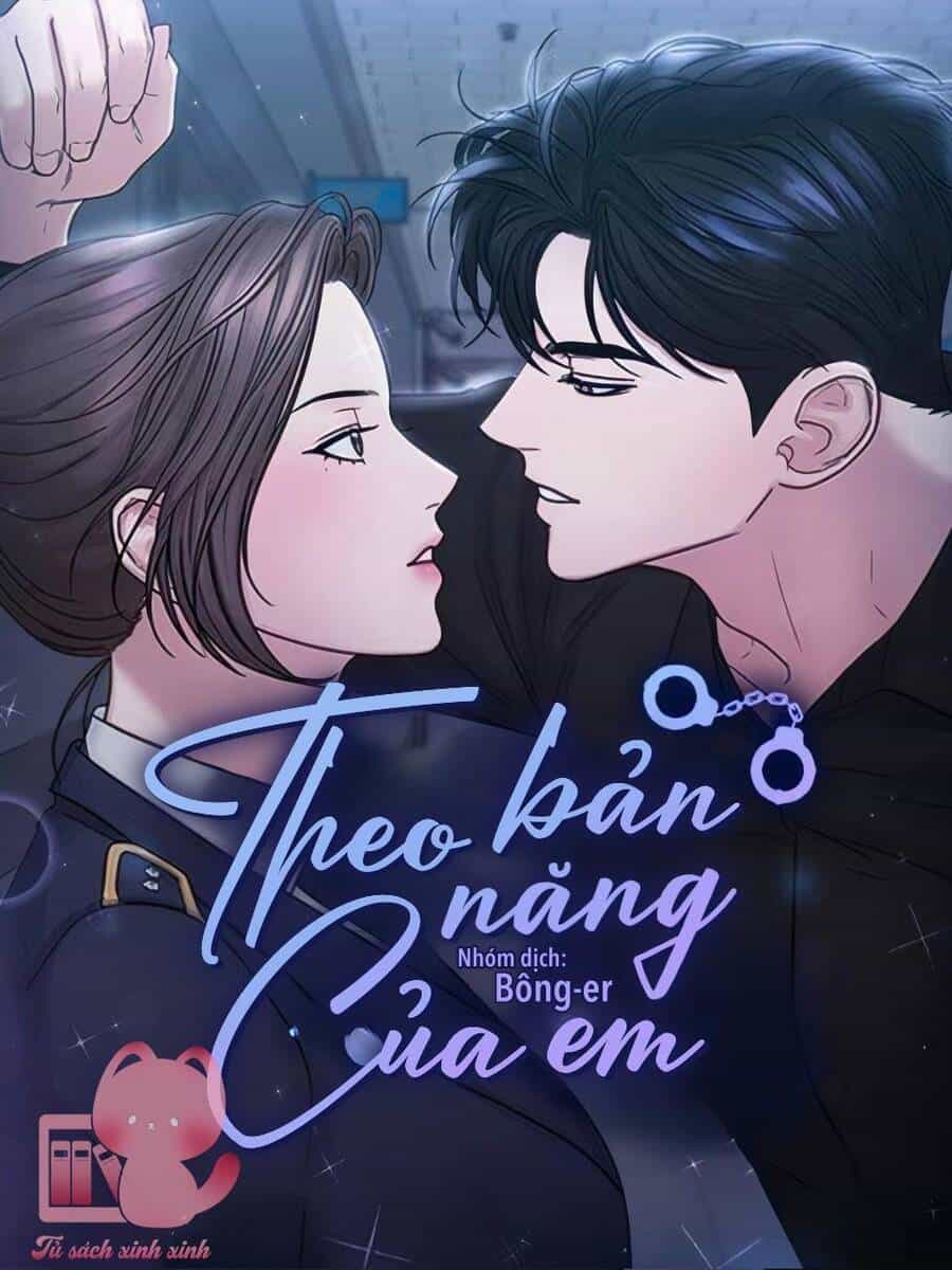 Theo Bản Năng Của Em - Chương 3 - ảnh 2