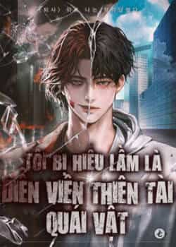 Tôi Bị Hiểu Lầm Là Diễn Viên Thiên Tài Quái Vật - Chương 55.1 - ảnh 161