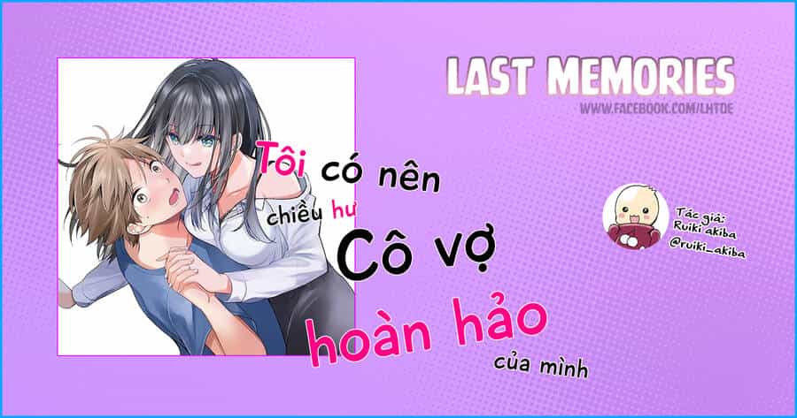 Tôi Có Nên Chiều Hư Cô Vợ Hoàn Hảo Của Mình? - Chương 22 - ảnh 2