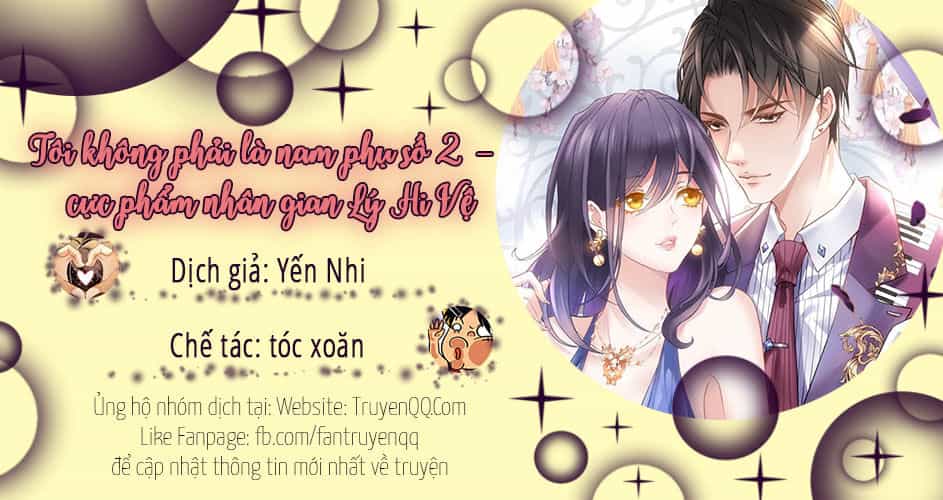 Tôi Không Phải Là Nam Phụ Số 2 – Cực Phẩm Nhân Gian Lý Hi Vệ - Chương 1-2 - ảnh 29