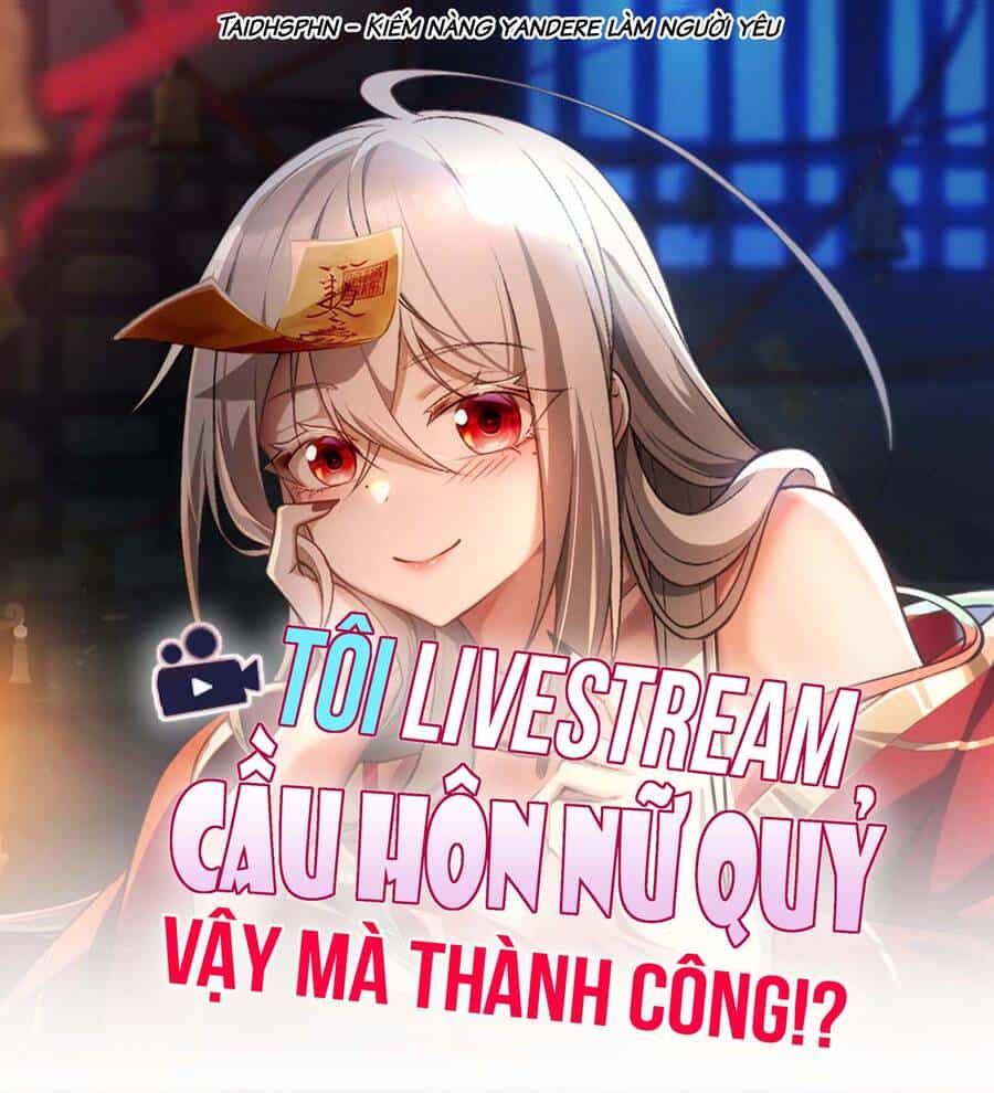 Tôi Livestream Cầu Hôn Nữ Quỷ Vậy Mà Thành Công!? - Chương 25 - ảnh 2