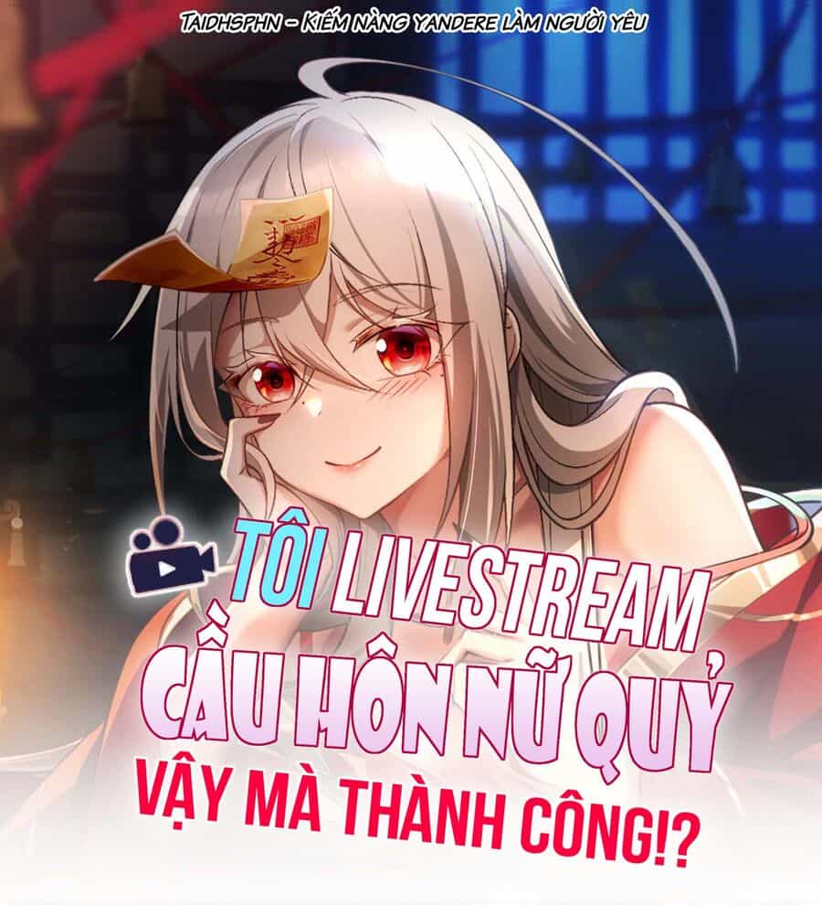 Tôi Livestream Cầu Hôn Nữ Quỷ Vậy Mà Thành Công!? - Chương 63 - ảnh 3