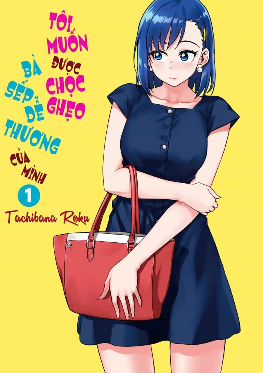 Tôi Muốn Được Chọc Ghẹo Bà Sếp Dễ Thương Của Mình - Chương 1 - ảnh 3