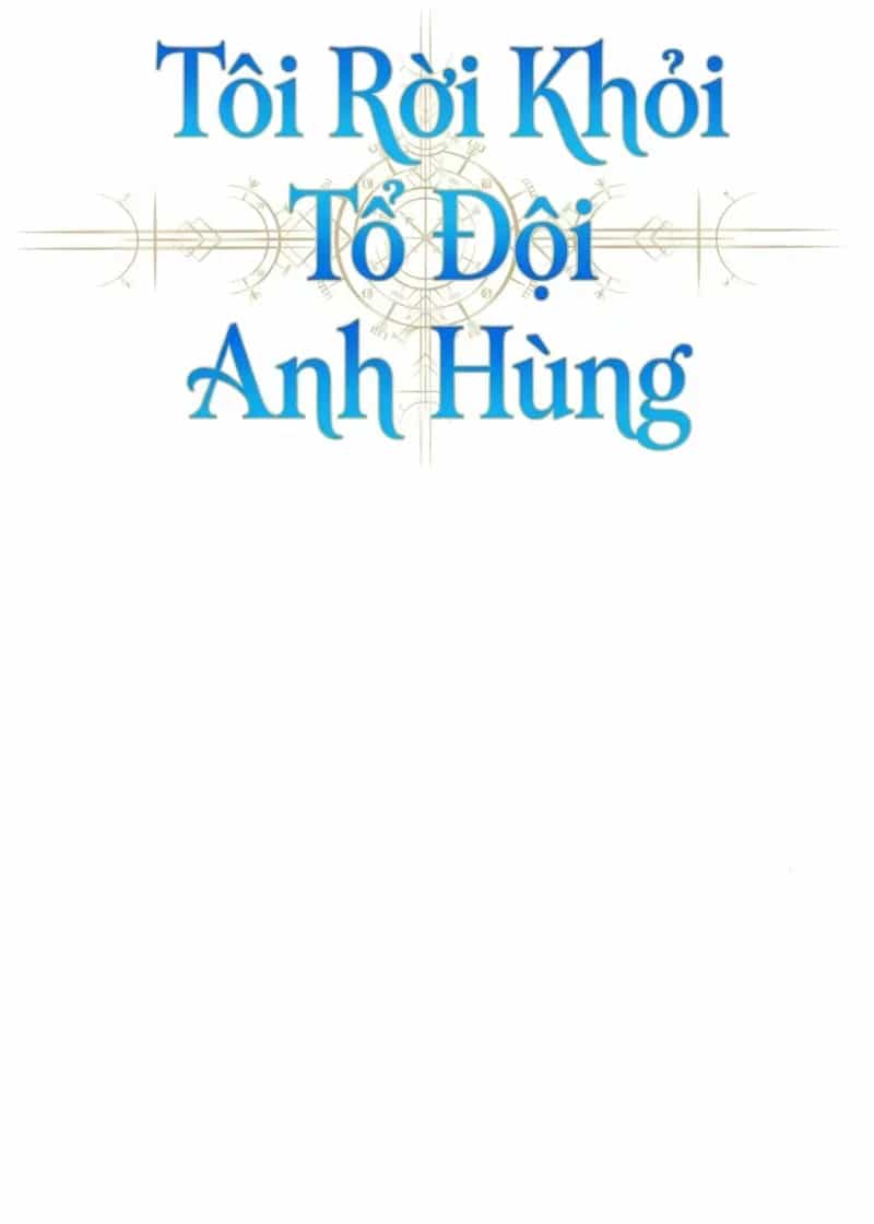 Tôi Rời Khỏi Tổ Đội Anh Hùng - Chương 86 - ảnh 61