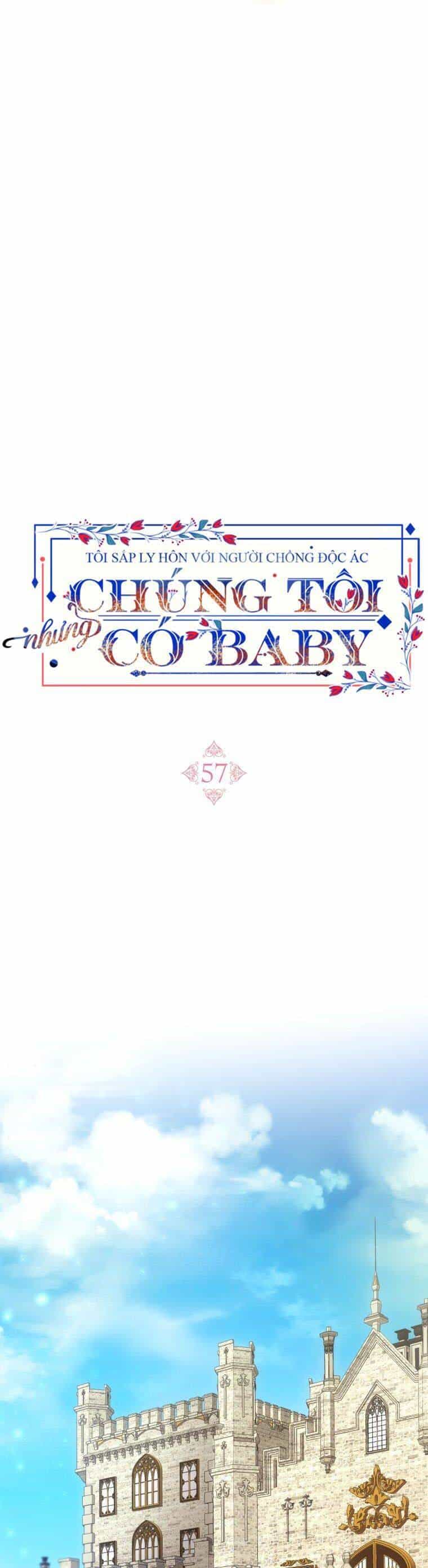 Tôi Sắp Ly Hôn Với Người Chồng Độc Ác, Nhưng Chúng Tôi Có Baby - Chương 57 - ảnh 33