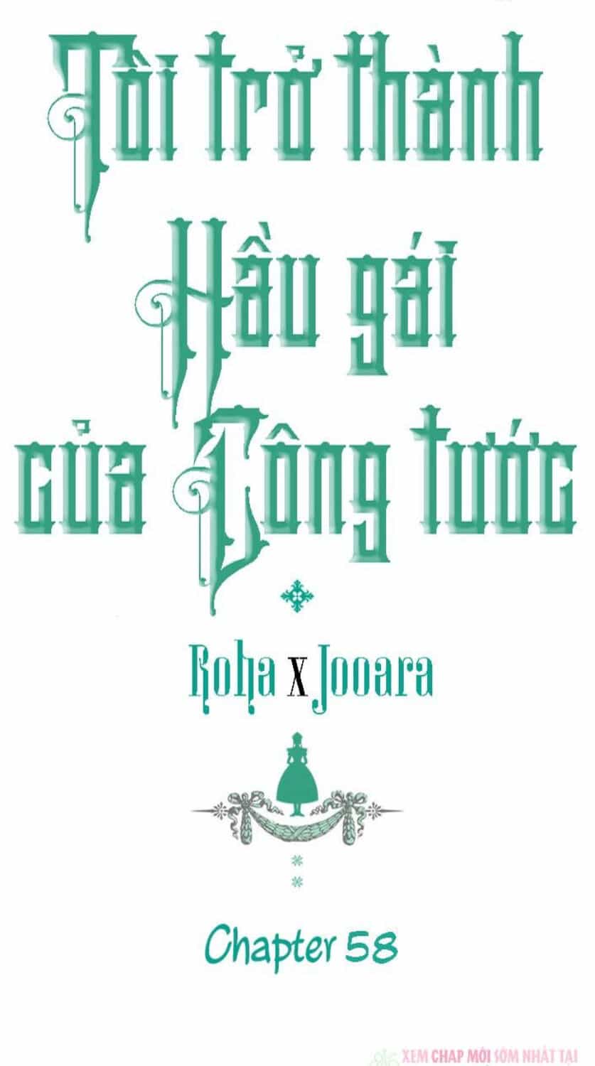 Tôi Trở Thành Hầu Gái Của Một Công Tước - Chương 58 - ảnh 1