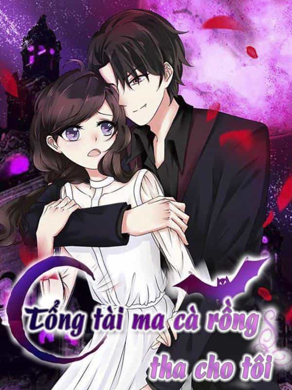 Tổng Tài Ma Cà Rồng Tha Cho Tôi - Chương 2 - ảnh 1