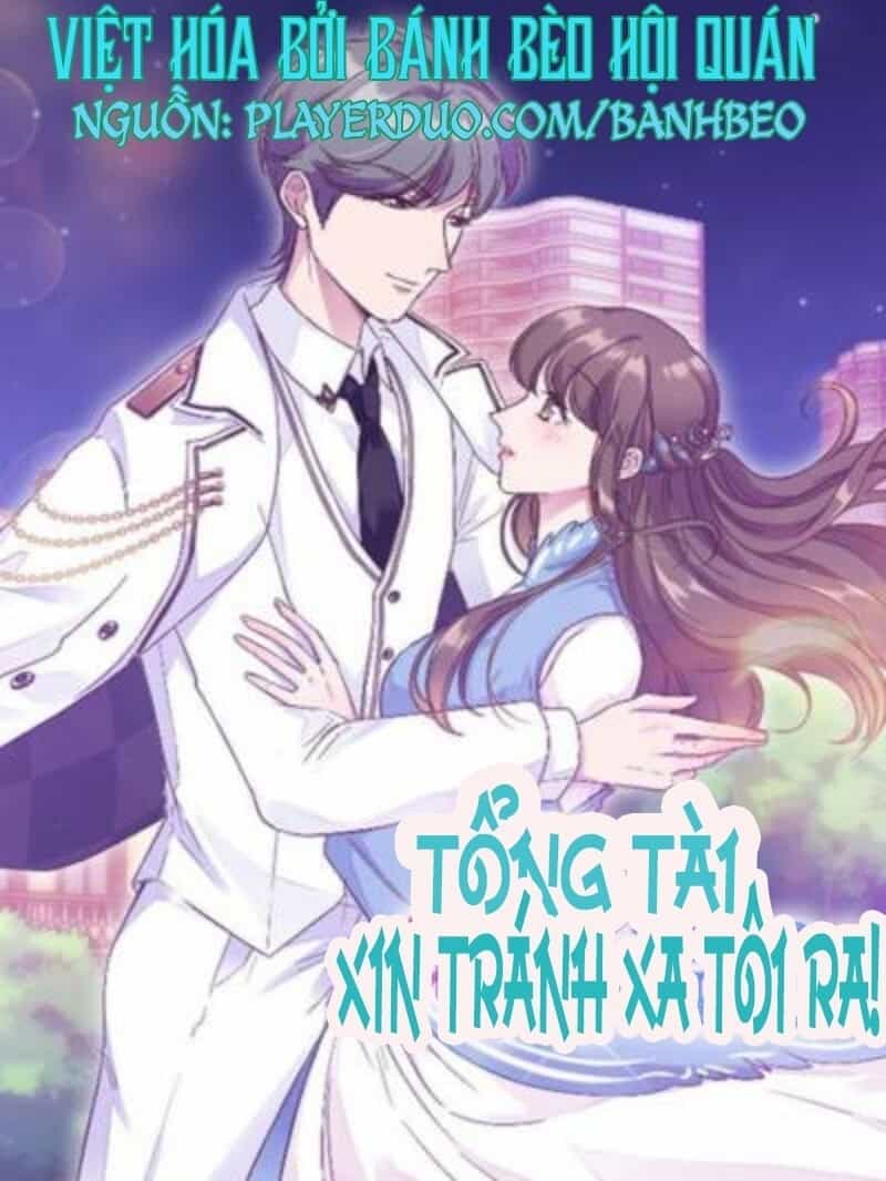 Tổng Tài, Tránh Xa Tôi Ra - Chương 28 - ảnh 1