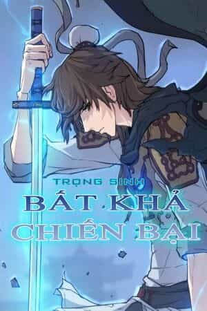 Trọng Sinh, Bất Khả Chiến Bại - Chương 3 - ảnh 1