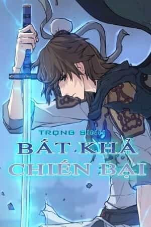Trọng Sinh, Bất Khả Chiến Bại - Chương 36 - ảnh 1