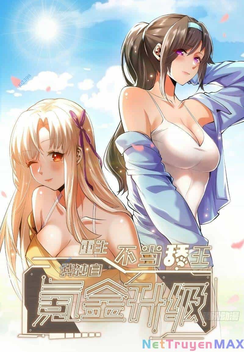 Trọng Sinh Không Làm Chạn Vương, Tôi Một Mình Nạp Game Thăng Cấp - Chương 13 - ảnh 1