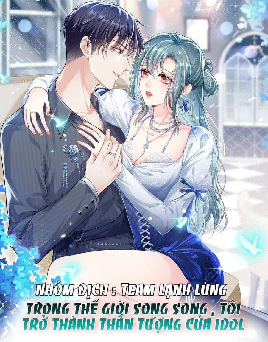 Trong Thế Giới Song Song , Tôi Trở Thành Thần Tượng Của Idol - Chương 1 - ảnh 3