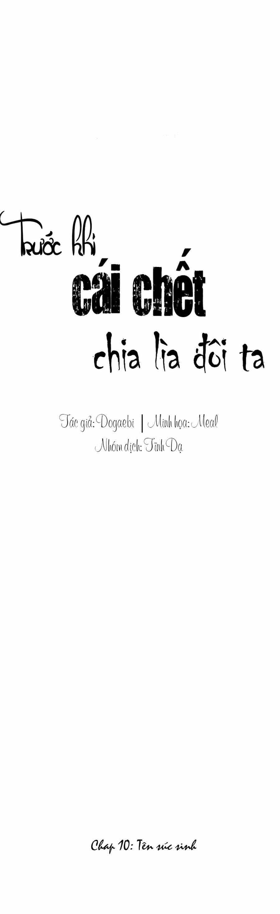 Trước Khi Cái Chết Chia Lìa Đôi Ta - Chương 10 - ảnh 1