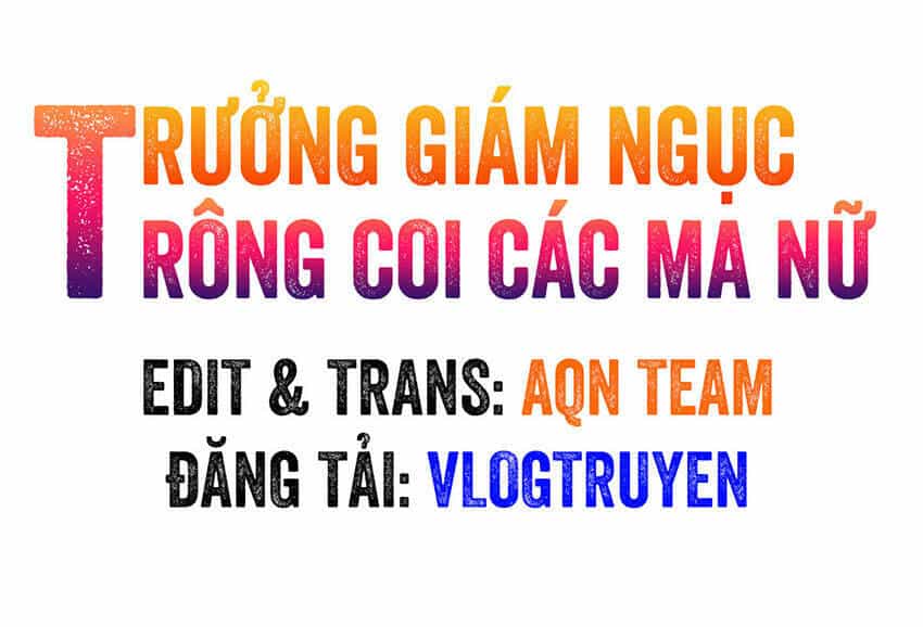 Trưởng Giám Ngục Trông Coi Các Ma Nữ - Chương 50 - ảnh 2