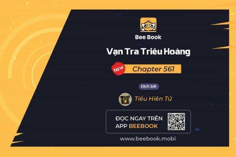 Vạn Tra Triêu Hoàng - Chương 561 - ảnh 1