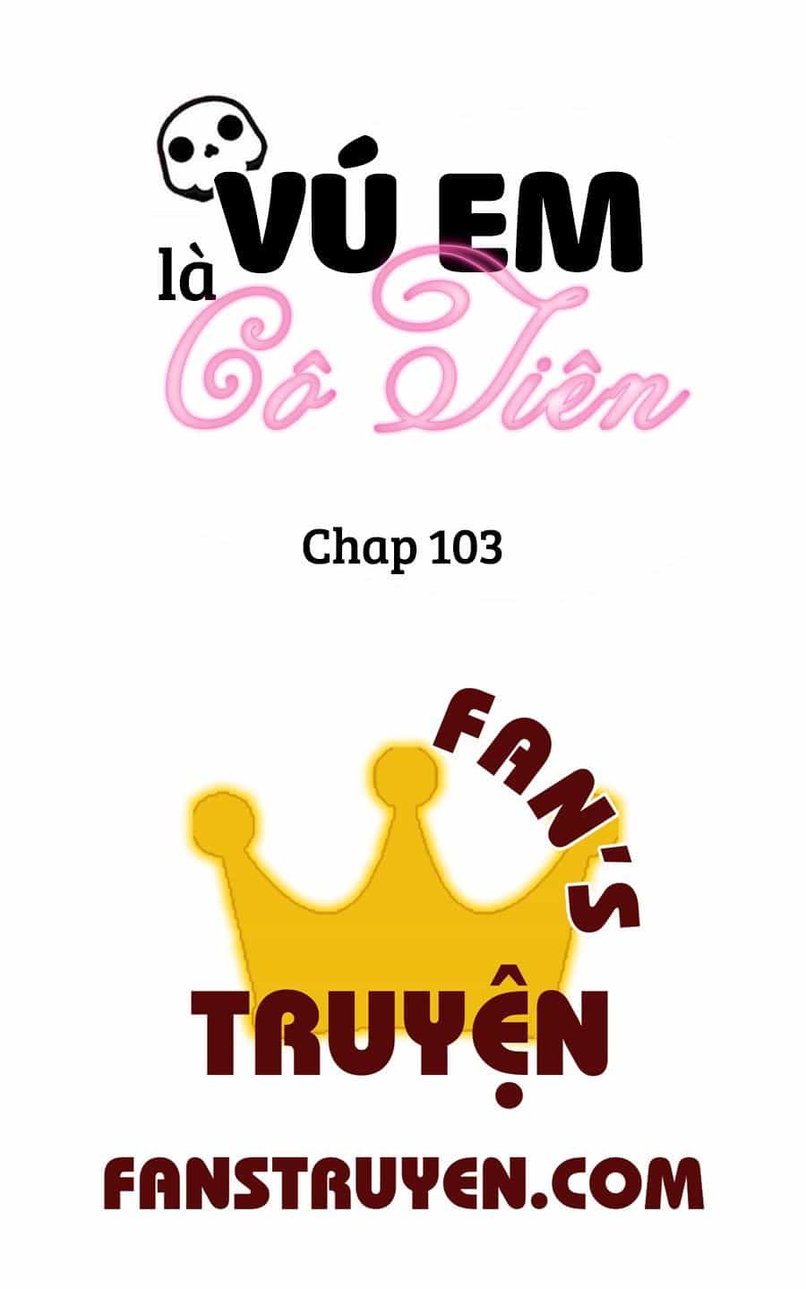 Vú Em Là Cổ Tiên - Chương 103 - ảnh 1