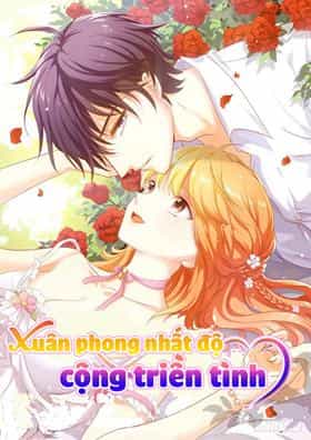 Xuân Phong Nhất Độ Cộng Triền Tình - Chương 32 - ảnh 1
